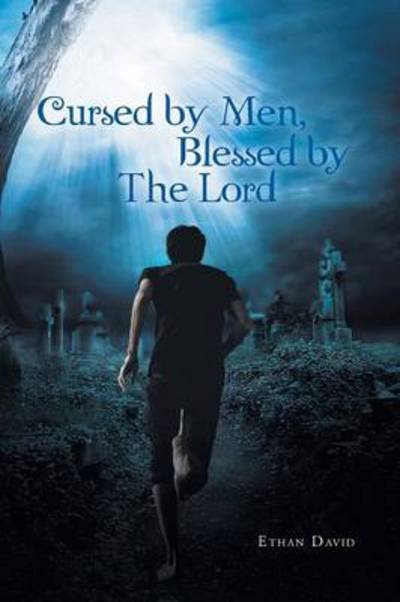 Cover for Ethan David · Cursed by men Blessed by the Lord (Paperback Bog) (2014)