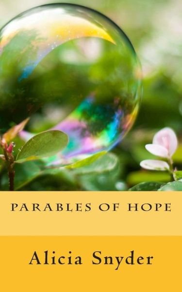 Cover for Ms Alicia K Snyder · Parables of Hope (Pocketbok) (2013)