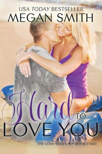 Cover for Megan Smith · Hard to Love You (Paperback Book) (2013)