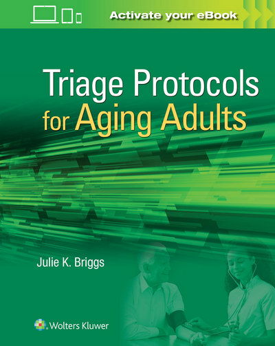 Cover for Briggs, Julie K, RN, BSN, MHA · Triage Protocols for Aging Adults (Spiralbog) (2018)