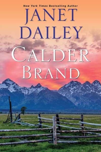 Cover for Janet Dailey · Calder Brand: A Beautifully Written Historical Romance Saga - The Calder Brand (Hardcover bog) (2021)