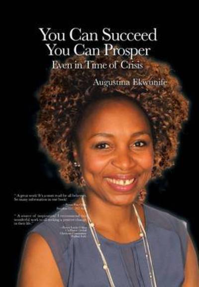 Cover for Augustina Ekwunife · You Can Succeed You Can Prosper Even in Time of Crisis (Hardcover Book) (2014)