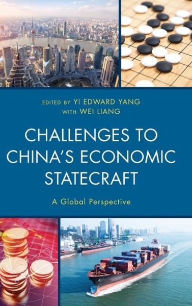 Cover for Yi Edward Yang · Challenges to China's Economic Statecraft: A Global Perspective - Challenges Facing Chinese Political Development (Innbunden bok) (2019)
