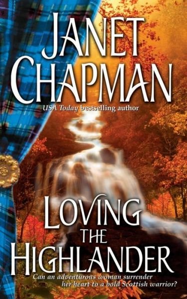 Cover for Janet Chapman · Loving the Highlander (Paperback Book) [Reissue edition] (2014)