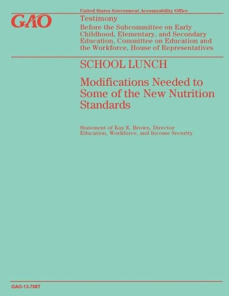 Cover for Government Accountability Office · School Lunch: Modifications Needed to Some of the New Nutrition Standards (Paperback Book) (2014)