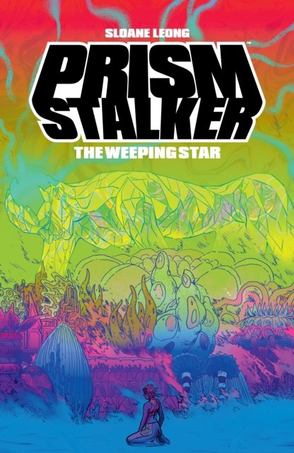 Cover for Sloane Leong · Prism Stalker: The Weeping Star (Paperback Book) (2023)