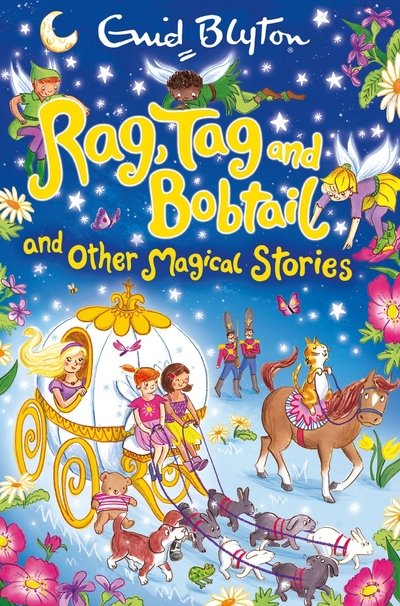 Cover for Enid Blyton · Rag Tag &amp; Bobtail &amp; Other Magical Storie (Hardcover Book)