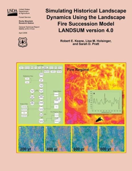 Cover for United States Department of Agriculture · Simulating Historical Landscape Dynamics Using the Landscape Fire Succession Model Landsum Version 4.0 (Paperback Book) (2015)