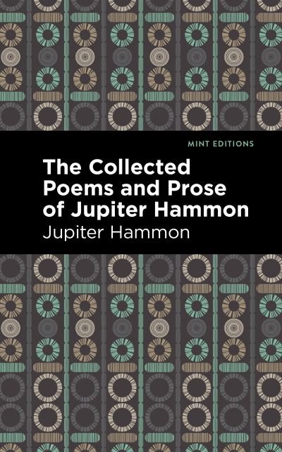 Cover for Jupiter Hammon · The Collected Poems and Prose of Jupiter Hammon - Mint Editions (Taschenbuch) (2021)