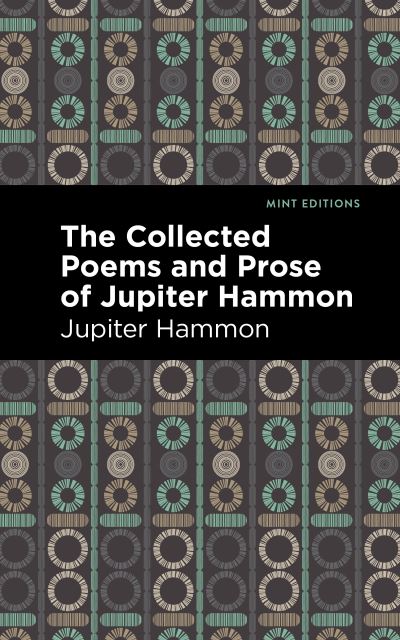 Cover for Jupiter Hammon · The Collected Poems and Prose of Jupiter Hammon - Mint Editions (Paperback Book) (2021)
