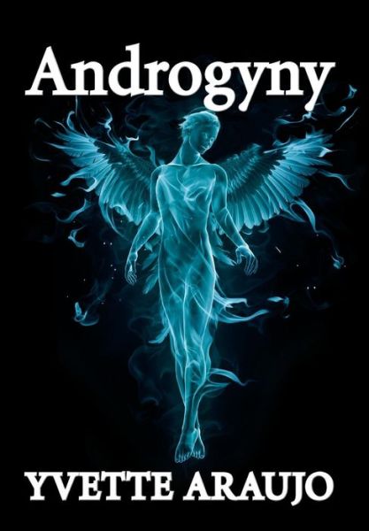 Cover for Yvette Araujo · Androgyny (Hardcover Book) (2015)