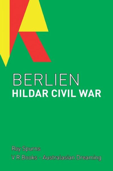 Cover for Roy Spurns · Berlien Hildar Civil War (Paperback Book) (2015)