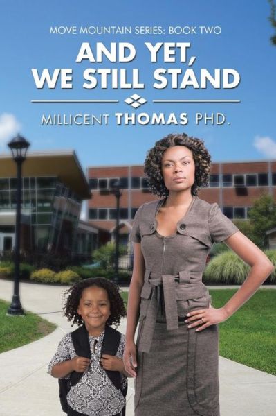Cover for Millicent Thomas PhD. · And Yet, We Still Stand (Paperback Book) (2016)