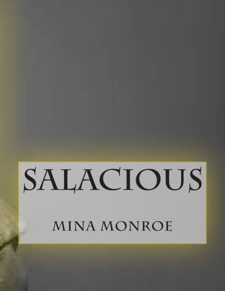 Cover for Mina Monroe · Salacious (Paperback Book) (2015)