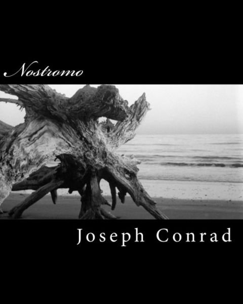 Nostromo - Joseph Conrad - Livros - Createspace Independent Publishing Platf - 9781515022442 - 13 de julho de 2015