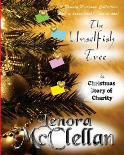 Cover for Lenora McClellan · The Unselfish Tree ... and ... The Gift (Paperback Book) (2015)