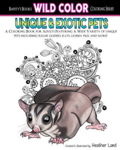 Heather Land · Unique & Exotic Pets (Paperback Book) (2015)
