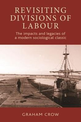 Cover for Ellis · Revisiting  Divisions of Labour: The Impacts and Legacies of a Modern Sociological Classic (Pocketbok) (2017)