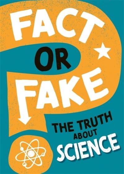 Cover for Alex Woolf · Fact or Fake?: The Truth About Science - Fact or Fake? (Gebundenes Buch) (2022)