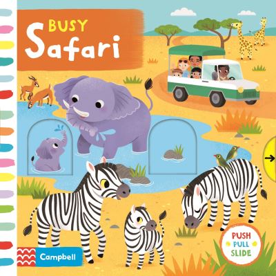 Busy Safari: A Push, Pull, Slide Book - Campbell Busy Books - Campbell Books - Books - Pan Macmillan - 9781529052442 - July 22, 2021