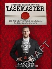 Cover for Alex Horne · Bring Me The Head Of The Taskmaster: 101 next-level tasks (and clues) that will lead one ordinary person to some extraordinary Taskmaster treasure (Paperback Book) (2022)