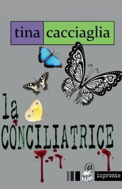 Cover for Tina Cacciaglia · La conciliatrice (Paperback Book) (2016)