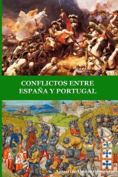 Cover for Agustin Alcazar Segura · Conflictos Entre Espana Y Portugal (Paperback Book) (2016)