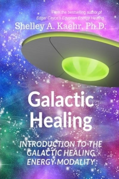Cover for Shelley Kaehr · Galactic Healing (Paperback Book) (2016)