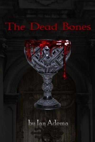 Cover for Ian Adema · The Dead Bones (Paperback Bog) (2016)