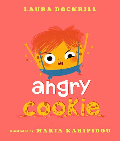 Cover for Laura Dockrill · Angry Cookie (Hardcover bog) (2019)