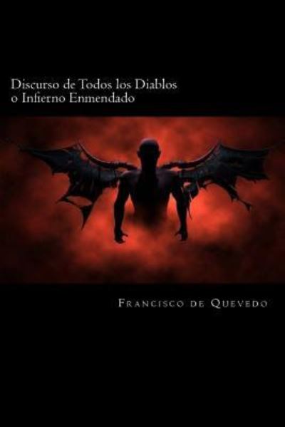 Cover for Francisco de Quevedo · Discurso de Todos los Diablos o Infierno Enmendado (Paperback Book) [Spanish edition] (2016)