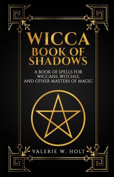 Cover for Valerie W Holt · Wicca Book of Shadows (Paperback Book) (2016)