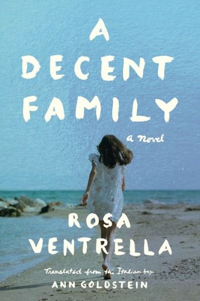 Cover for Rosa Ventrella · A Decent Family: A Novel (Paperback Bog) (2020)