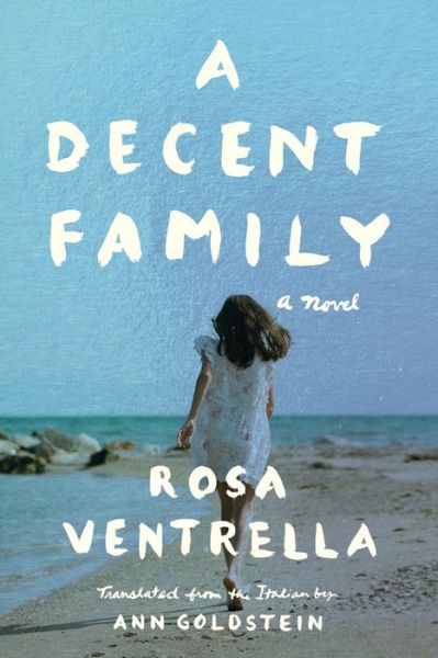 Cover for Rosa Ventrella · A Decent Family: A Novel (Paperback Bog) (2020)