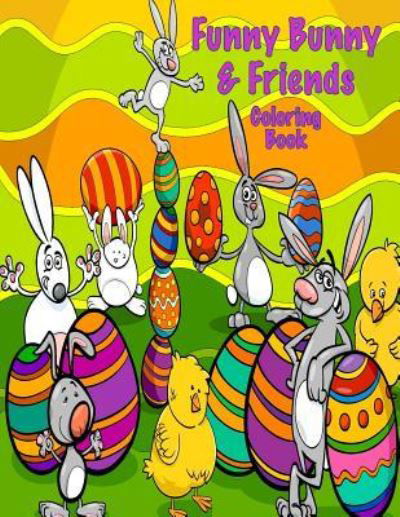 Cover for Mary Lou Brown · Funny Bunny &amp; Friends Coloring Book (Pocketbok) (2017)