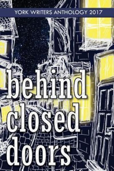 York Writers · Behind Closed Doors (Taschenbuch) (2017)