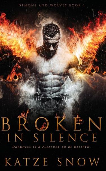 Cover for Katze Snow · Broken in Silence (Demons and Wolves #1) (Paperback Book) (2017)