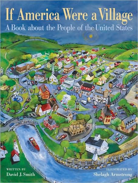 If America Were a Village: A Book about the People of the United States - CitizenKid - David J. Smith - Kirjat - Kids Can Press - 9781554533442 - lauantai 1. elokuuta 2009