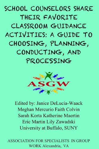Cover for Lily Zawadski · School Counselors Share Their Favorite Classroom Guidance Activities: a Guide to Choosing, Planning, Conducting, and Processing (Asgw Group Activity Bok) (Paperback Book) [Spi edition] (2014)