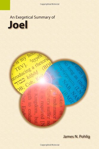 An Exegetical Summary of Joel - James N. Pohlig - Books - SIL International - 9781556711442 - May 11, 2012