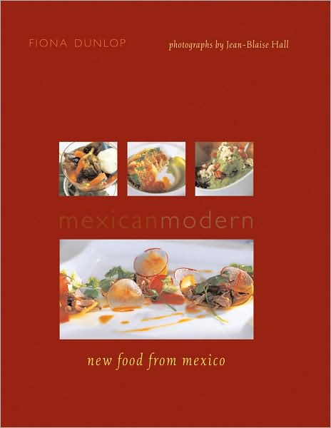 Cover for Fiona Dunlop · Mexican Modern: New Food from Mexico (Hardcover Book) (2009)