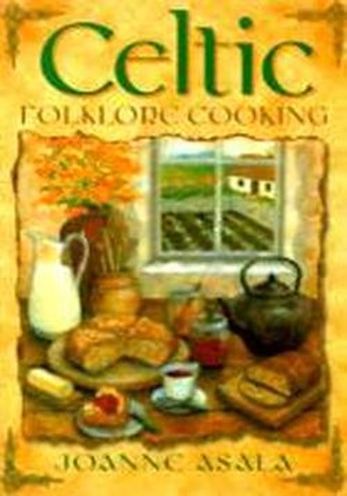 Celtic Folklore Cooking - Joanne Asala - Książki - Llewellyn Publications - 9781567180442 - 8 września 2002