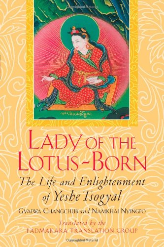 Lady of the Lotus-Born: The Life and Enlightenment of Yeshe Tsogyal - Gyalwa Changchub - Books - Shambhala Publications Inc - 9781570625442 - February 12, 2002