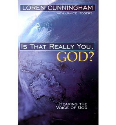 Cover for Loren Cunningham · Is That Really You God?: Hearing the Voice of God (Paperback Book) (2001)