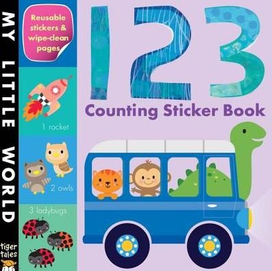 123 Counting Sticker Book - My Little World - Fhiona Galloway - Books - Tiger Tales. - 9781589254442 - March 4, 2014