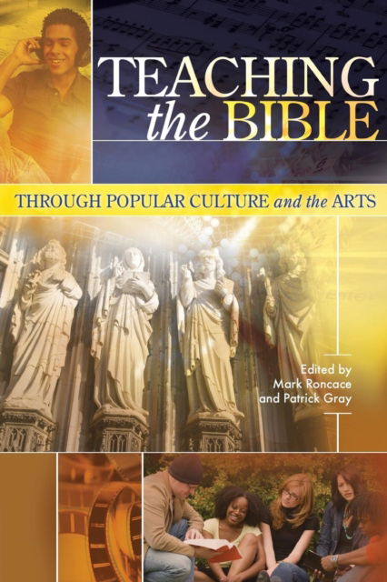 Cover for Teaching the Bible through Popular Culture and the Arts (Society of Biblical Literature) (Paperback Book) (2007)