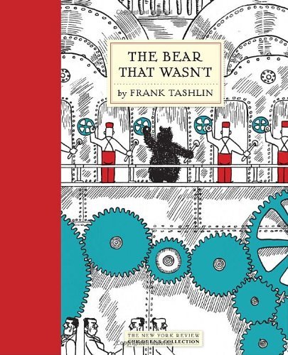 Cover for Frank Tashlin · The Bear That Wasn't (New York Review Books Children's Collection) (Hardcover bog) (2010)