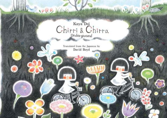 Cover for Kaya Doi · Chirri &amp; Chirra, Underground - Chirri &amp; Chirra (Inbunden Bok) (2019)