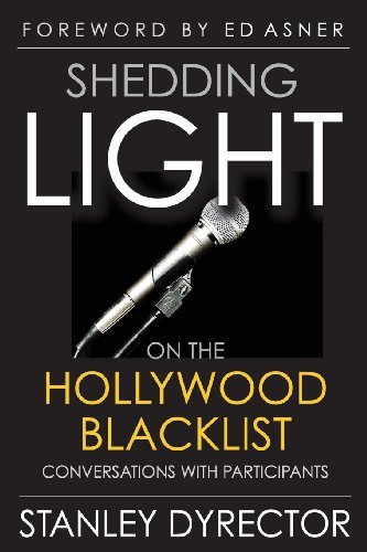 Stanley Dyrector · Shedding Light on the Hollywood Blacklist: Conversations with Participants (Paperback Book) (2013)