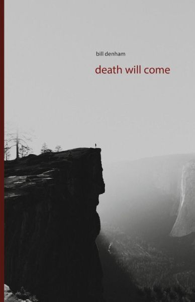 Cover for Bill Denham · Death Will Come (Paperback Book) (2018)